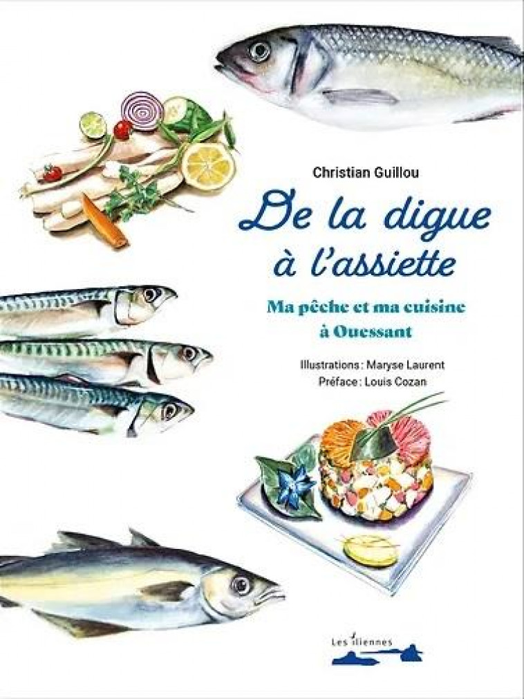 DE LA DIGUE A L-ASSIETTE - GUILLOU/LAURENT - LES ILIENNES