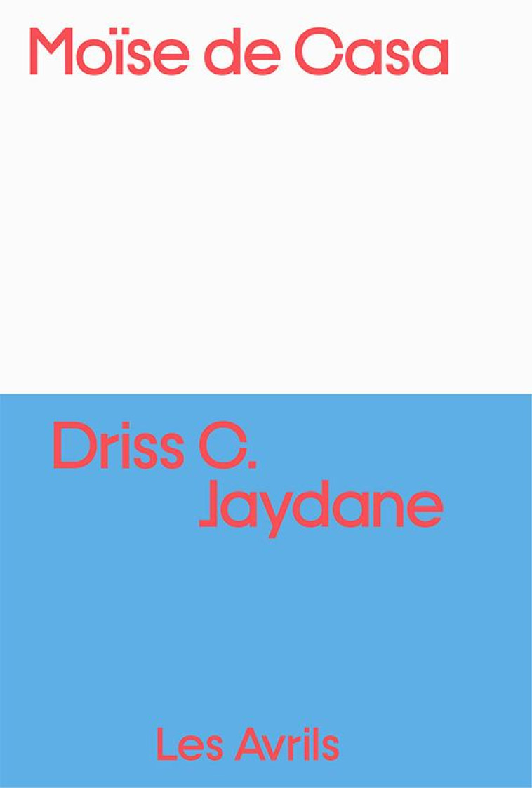 MOISE DE CASA - ONE-SHOT - MOISE DE CASA - JAYDANE DRISS C. - LES AVRILS