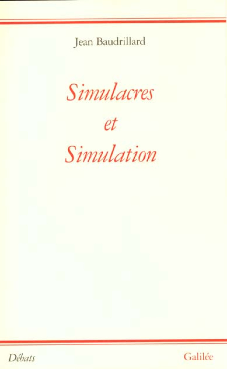 SIMULACRES ET SIMULATION - BAUDRILLARD J - GALILEE