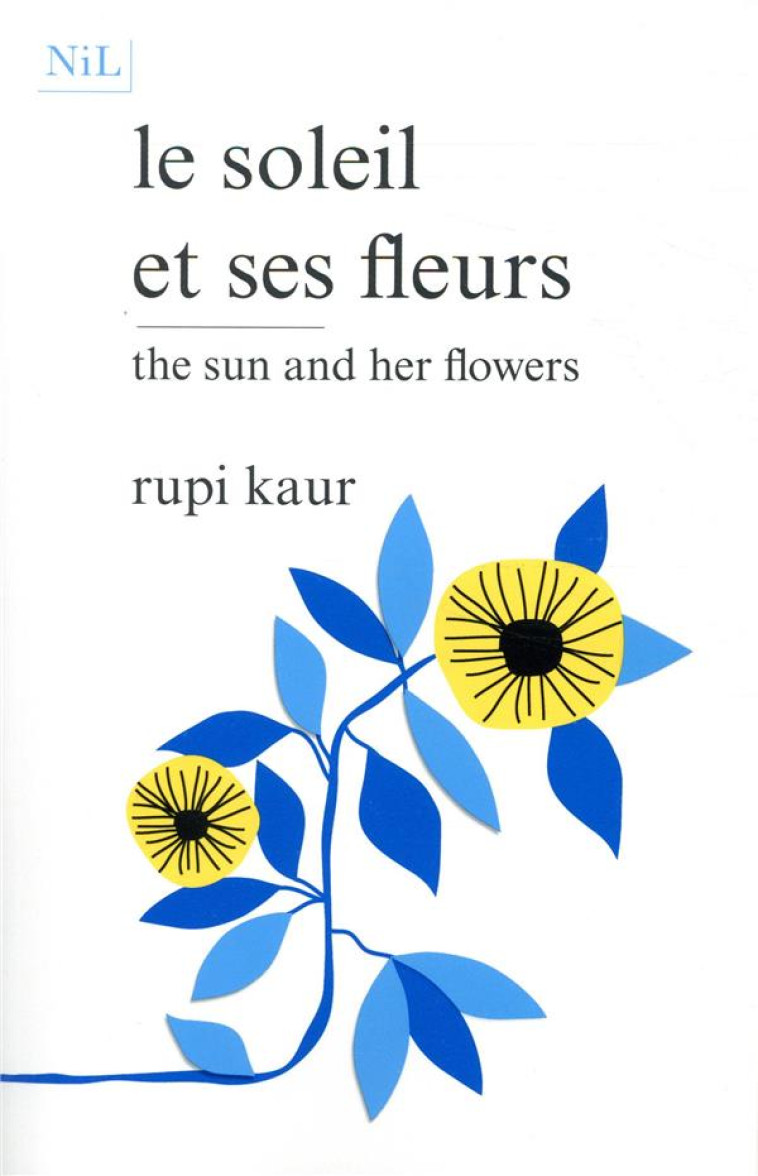 LE SOLEIL ET SES FLEURS - KAUR RUPI - NIL