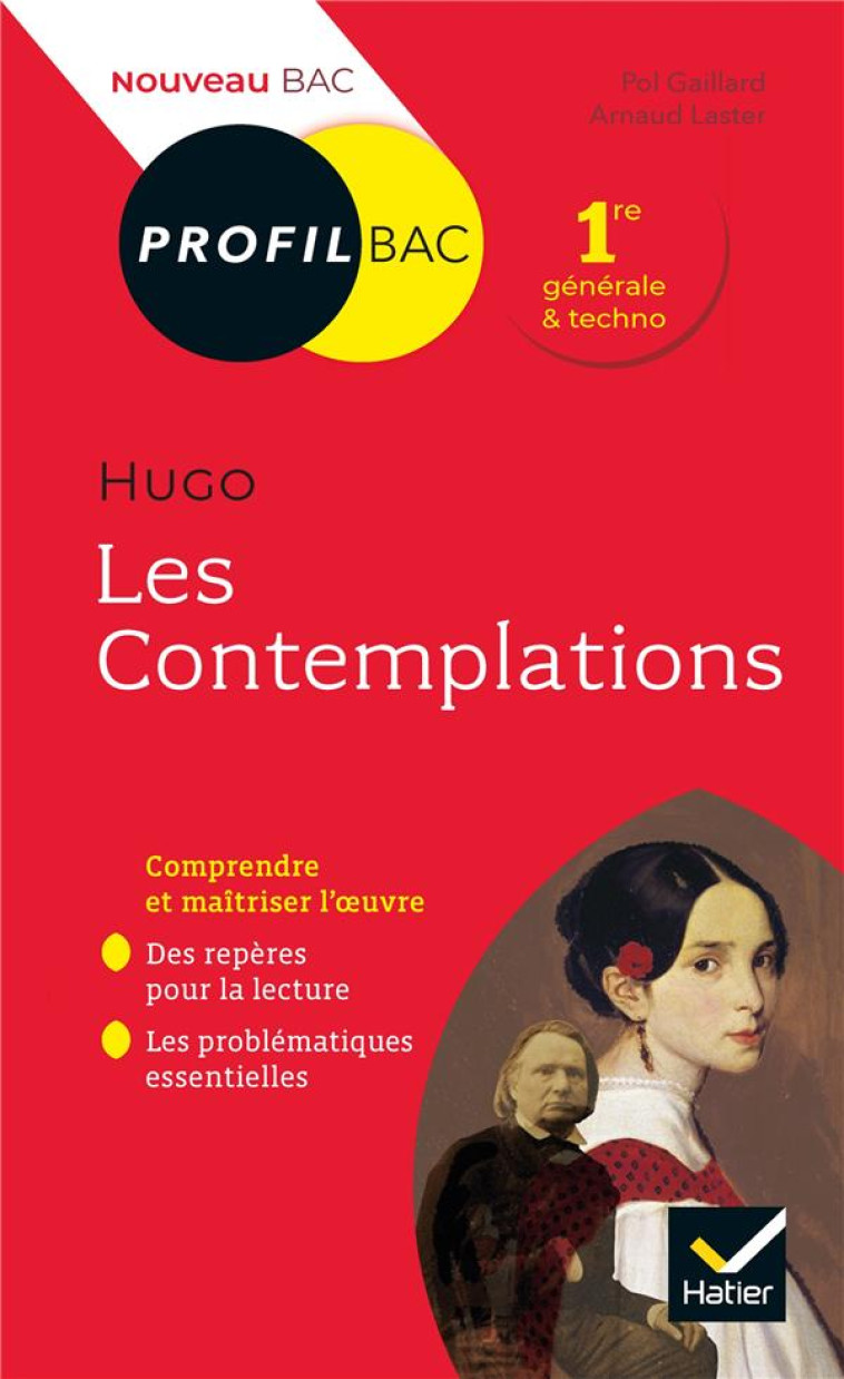 HUGO, LES CONTEMPLATIONS - PROFIL NOUVEAU BAC - GAILLARD/LASTER - HATIER SCOLAIRE