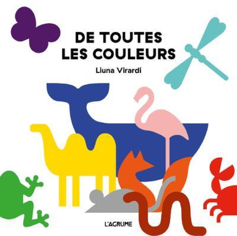 DE TOUTES LES COULEURS - VIRARDI LIUNA - DU LUMIGNON