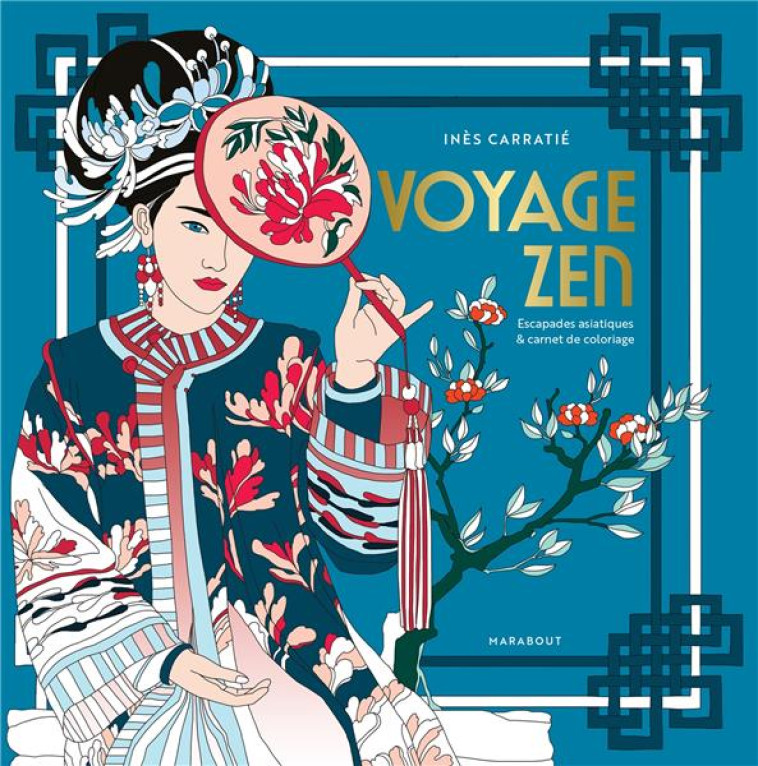 VOYAGE ZEN - CARNET DE COLORIAGES - CARRATIE INES - MARABOUT