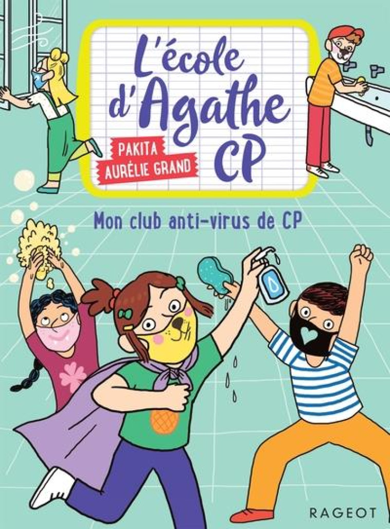 L'ECOLE D'AGATHE CP - T18 - L'ECOLE D'AGATHE CP N 18 - MON CLUB ANTI-VIRUS DE CP - PAKITA/GRAND - RAGEOT