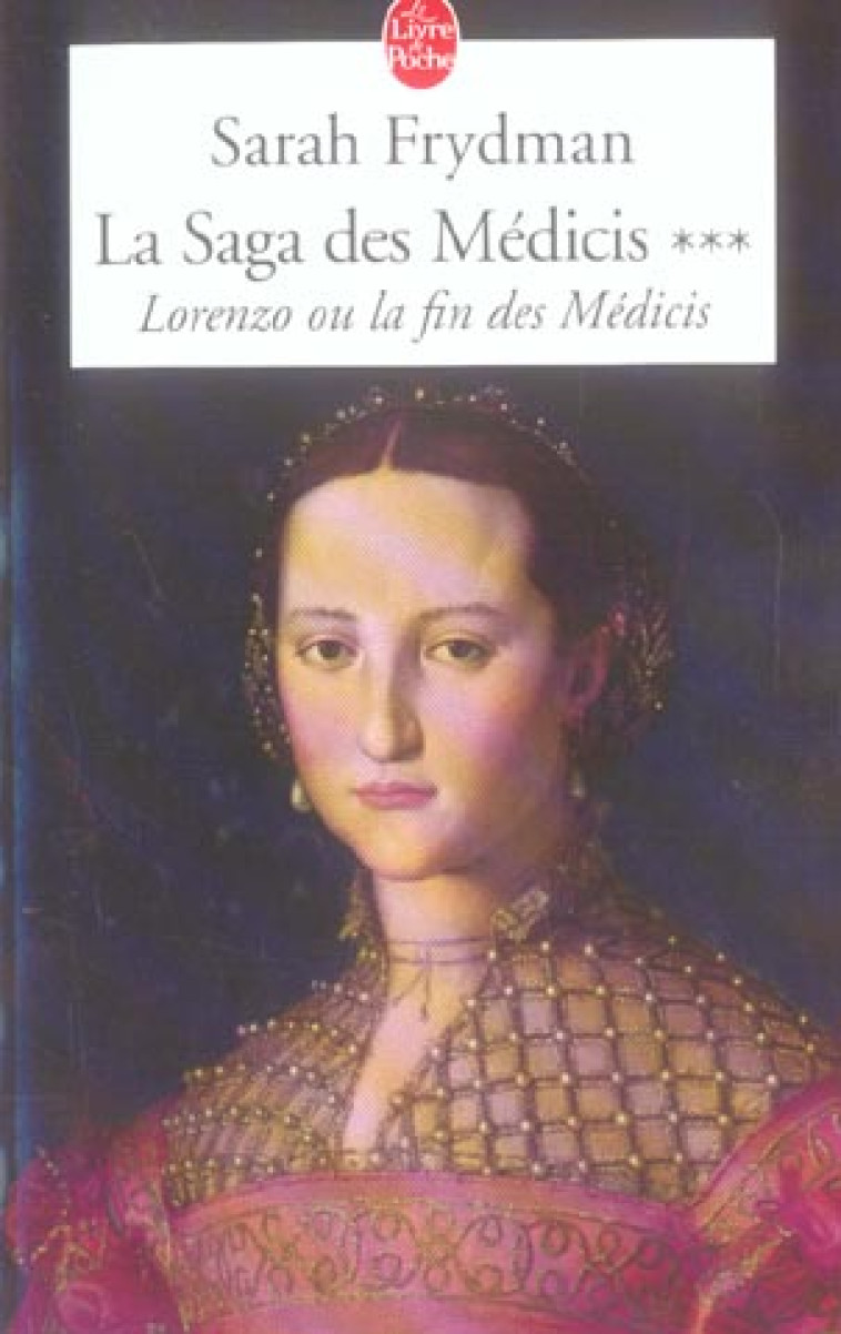 LORENZO (LA SAGA DES MEDICIS, TOME 3) - FRYDMAN SARAH - LGF/Livre de Poche