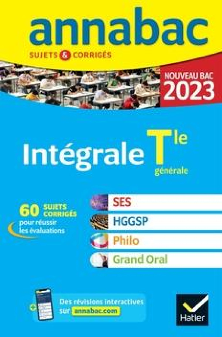 ANNALES DU BAC ANNABAC 2023 L'INTEGRALE TLE SES, HGGSP, PHILO, GRAND ORAL - TOUS LES OUTILS POUR REU - XXX - HATIER SCOLAIRE