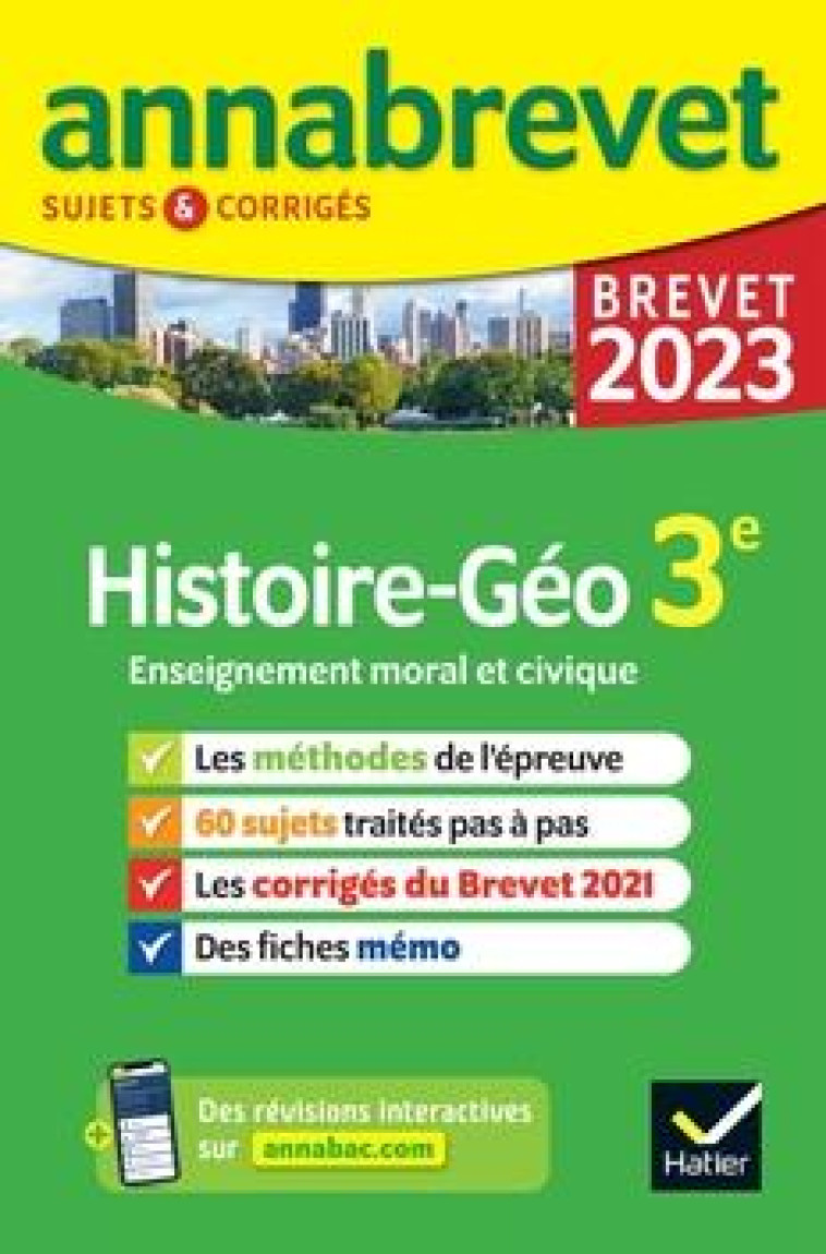 ANNALES DU BREVET ANNABREVET 2023 HISTOIRE-GEOGRAPHIE EMC 3E - METHODES DU BREVET & SUJETS CORRIGES - CLAVEL/LECAILLON - HATIER SCOLAIRE