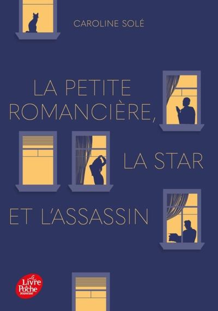 LA PETITE ROMANCIERE, LA STAR ET L'ASSASSIN - SOLE CAROLINE - HACHETTE