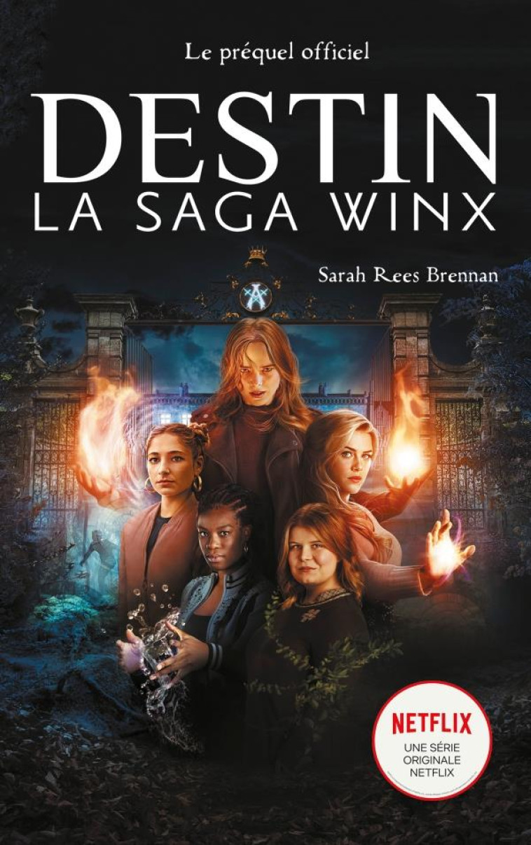 LA SAGA WINX -  LE PREQUEL DE LA SERIE NETFLIX - REES BRENNAN SARAH - HACHETTE