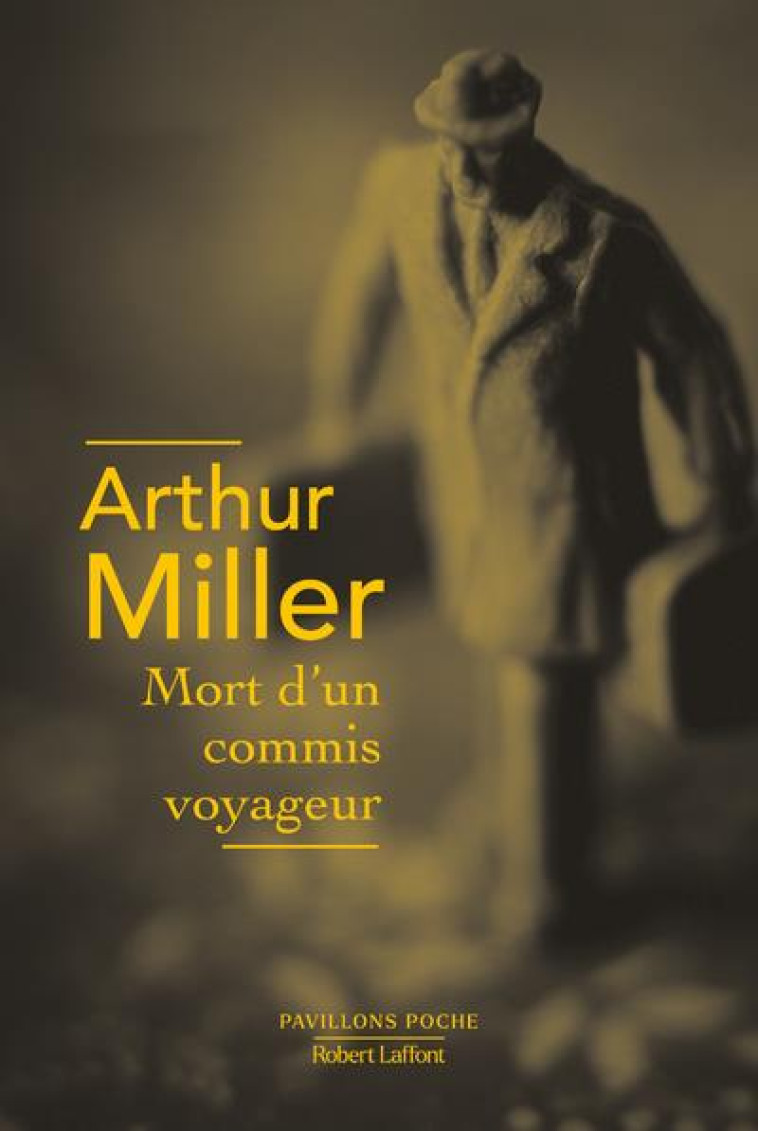 MORT D'UN COMMIS VOYAGEUR - MILLER ARTHUR - ROBERT LAFFONT