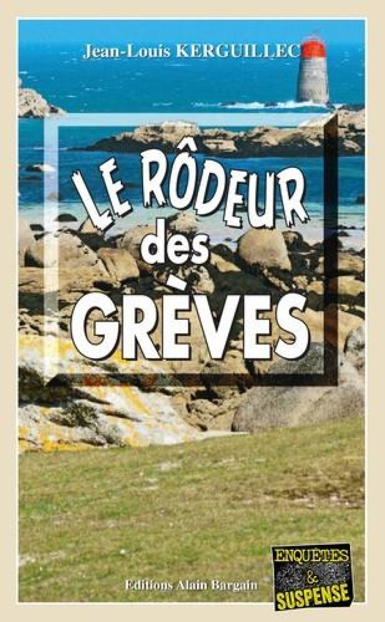 LE RODEUR DES GREVES - KERGUILLEC J-L. - BARGAIN