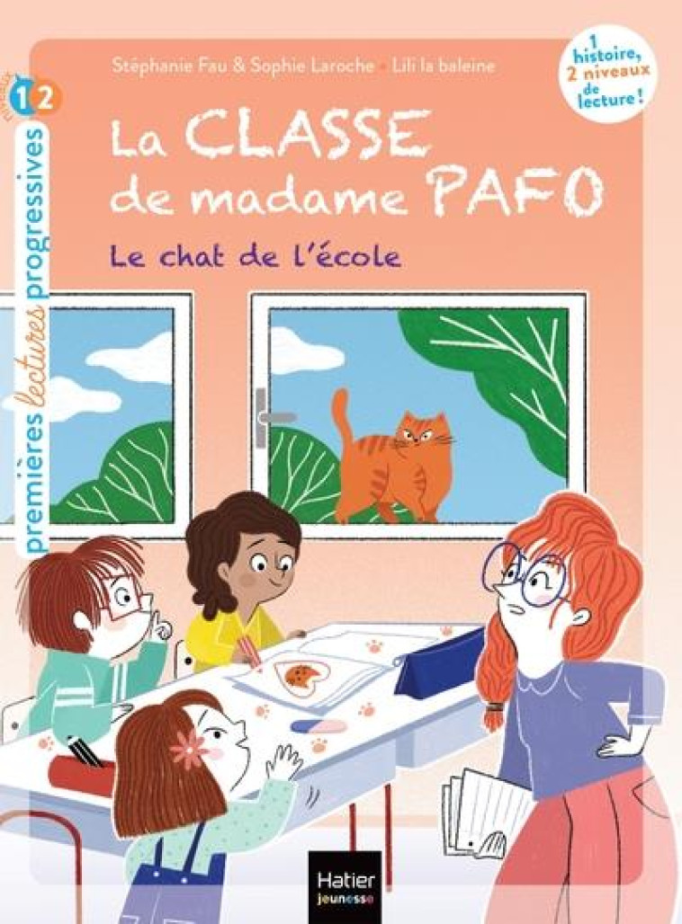 LA CLASSE DE MADAME PAFO - T06 - LA CLASSE DE MADAME PAFO -  LE CHAT DE L'ECOLE - CP 6/7 ANS - FAU/LAROCHE - HATIER SCOLAIRE