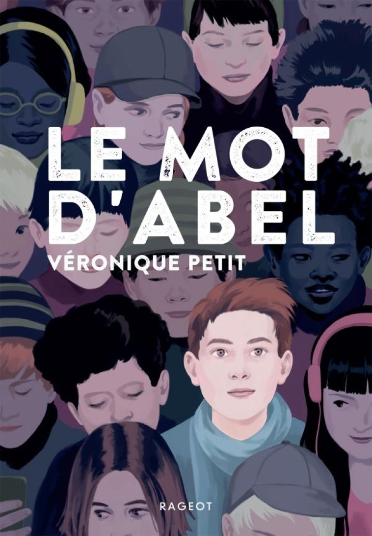 LE MOT D'ABEL - PETIT VERONIQUE - RAGEOT