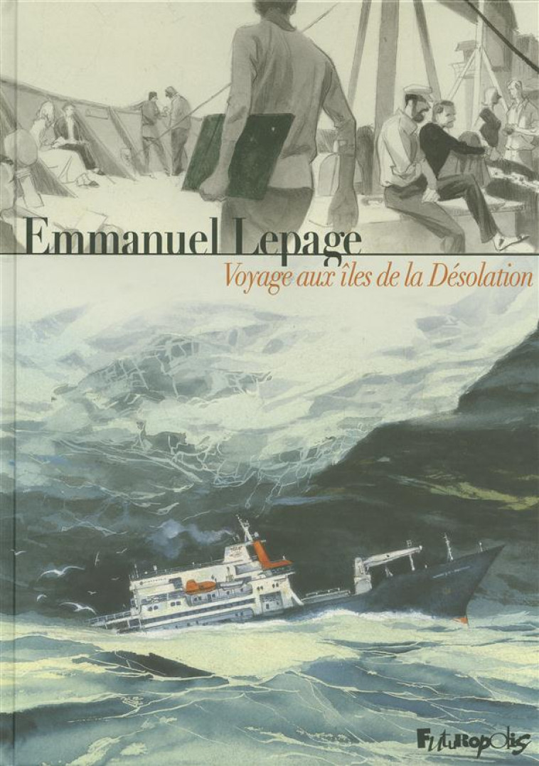 VOYAGE AUX ILES DE LA DESOLATION - LEPAGE EMMANUEL - GALLISOL