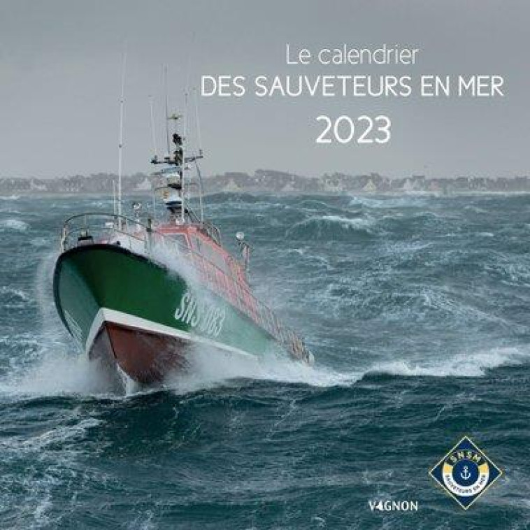 LE CALENDRIER DES SAUVETEURS EN MER 2023 - SNSM - NC