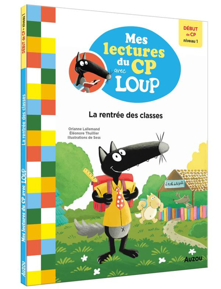 MES LECTURES DE CP AVEC LOUP  LA RENTREE DES CLASSES - LALLEMAND/SESS - PHILIPPE AUZOU