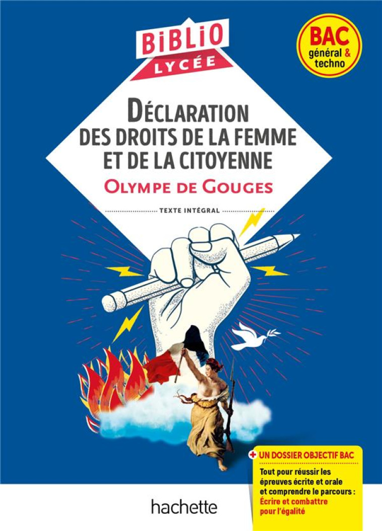 BIBLIOLYCEE - DECLARATION DES DROITS DE LA FEMME ET DE LA CITOYENNE, DE GOUGES BAC GENE3 - GOUGES OLYMPE - HACHETTE