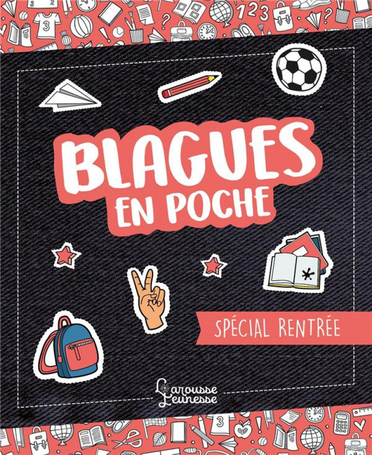 COMPIL BLAGUES EN POCHE SPECIAL RENTREE - MEYER AURORE - LAROUSSE