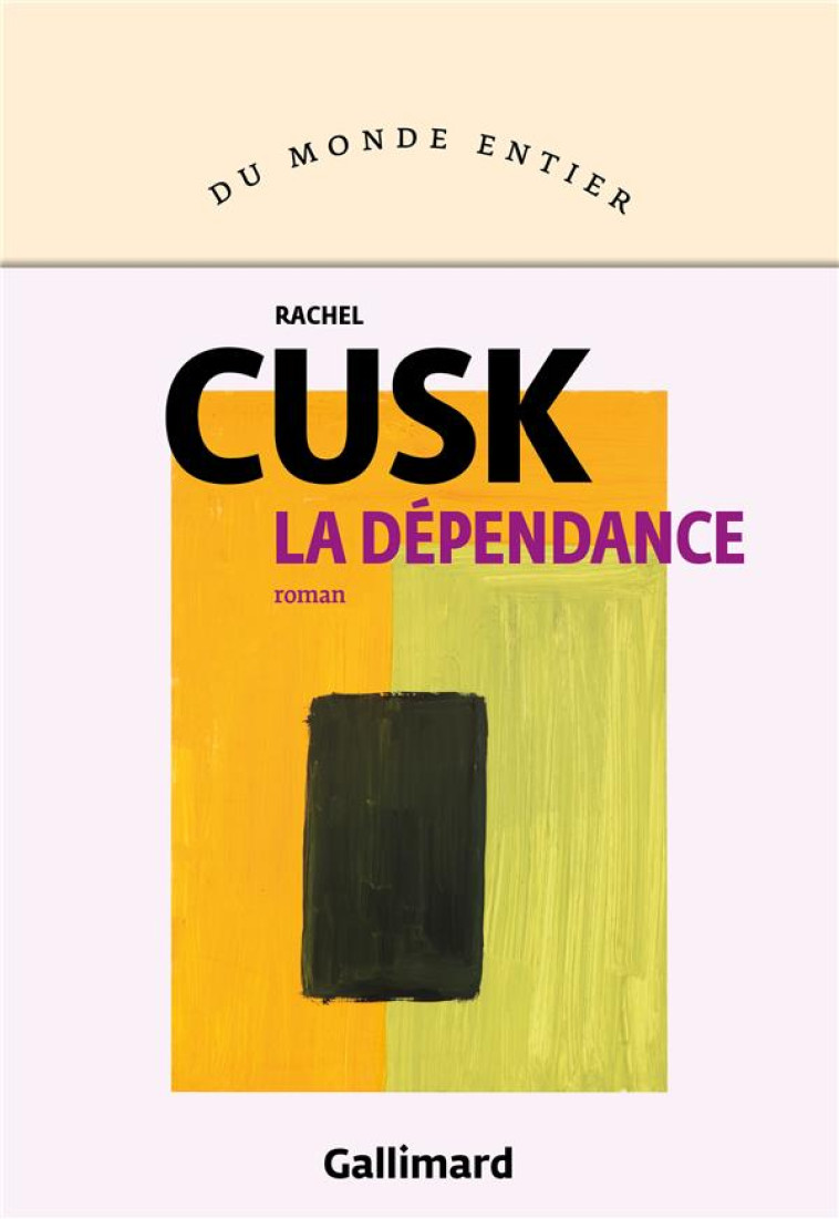 LA DEPENDANCE - CUSK RACHEL - GALLIMARD