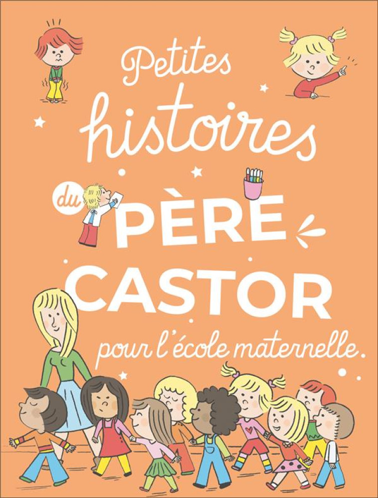 PETITES HISTOIRES DU PERE CASTOR POUR LA MATERNELLE - KALICKY/DU FAY - FLAMMARION