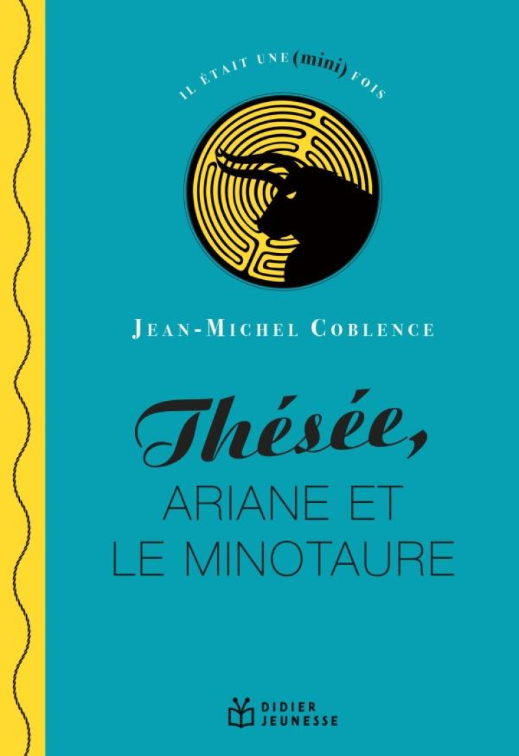 THESEE, ARIANE ET LE MINOTAURE - COBLENCE JEAN-MICHEL - DIDIER