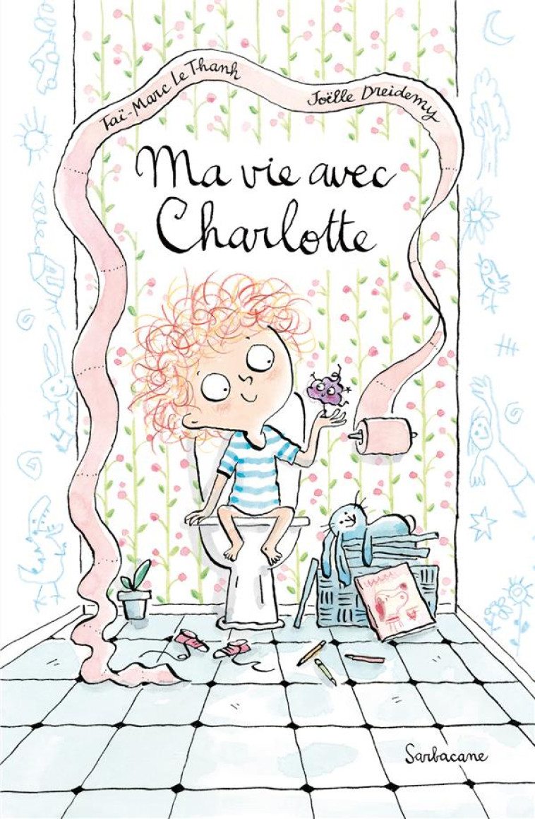 MA VIE AVEC CHARLOTTE - LE THANH/DREIDEMY - SARBACANE