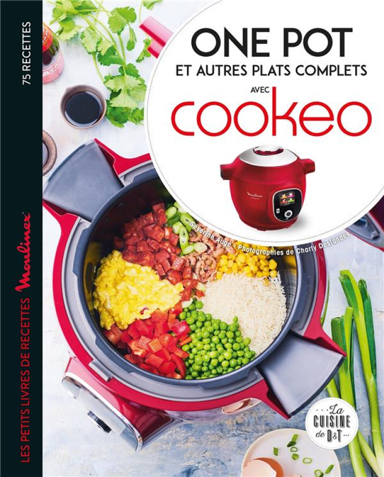 ONE POT ET AUTRES PLATS COMPLETS AVEC COOKEO - AUGE/DESLANDES - LAROUSSE