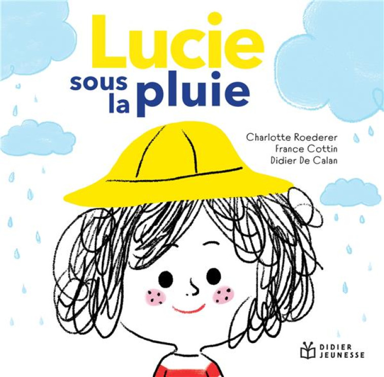 LUCIE SOUS LA PLUIE - COTTIN/DE CALAN - DIDIER