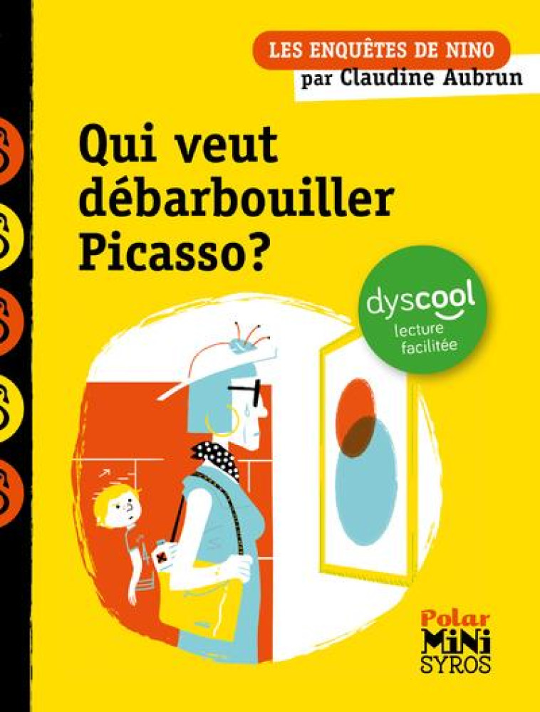 QUI VEUT DEBARBOUILLER PICASSO ? DYSCOOL - AUBRUN CLAUDINE - SYROS