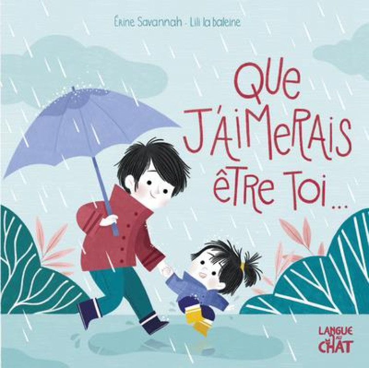 QUE J'AIMERAIS ETRE TOI - SAVANNAH/LA BALEINE - LANGUE AU CHAT