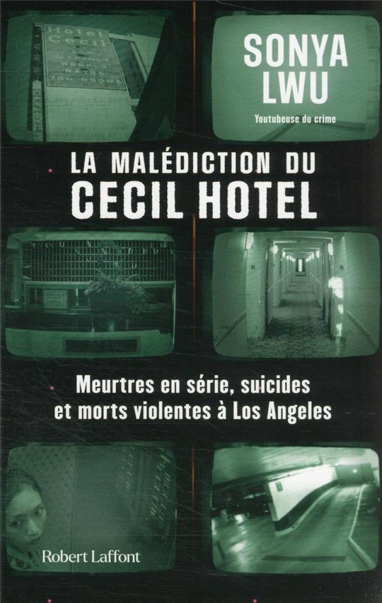 LA MALEDICTION DU CECIL HOTEL - LWU SONYA - ROBERT LAFFONT