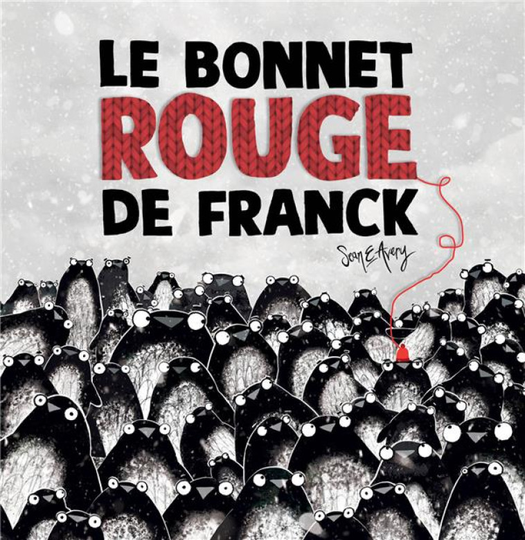 LE BONNET ROUGE DE FRANCK  (COLL. ALBUMS - HISTOIRES) - AVERY SEAN - 1 2 3 SOLEIL