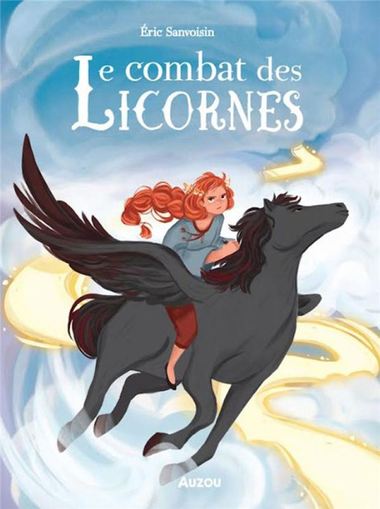 LA SAGA DES LICORNES - LE COMBAT DES LICORNES TOME 3 - LA REVOLTE D'AURORE - SANVOISIN/FRENNA - PHILIPPE AUZOU