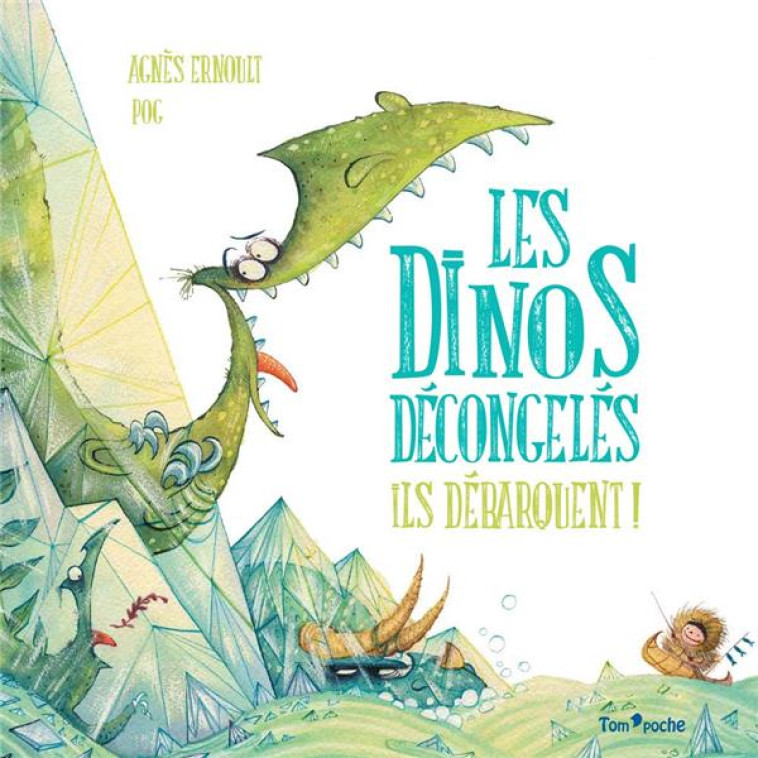 LES DINOS DECONGELES - POG/ERNOULT - TOM POCHE