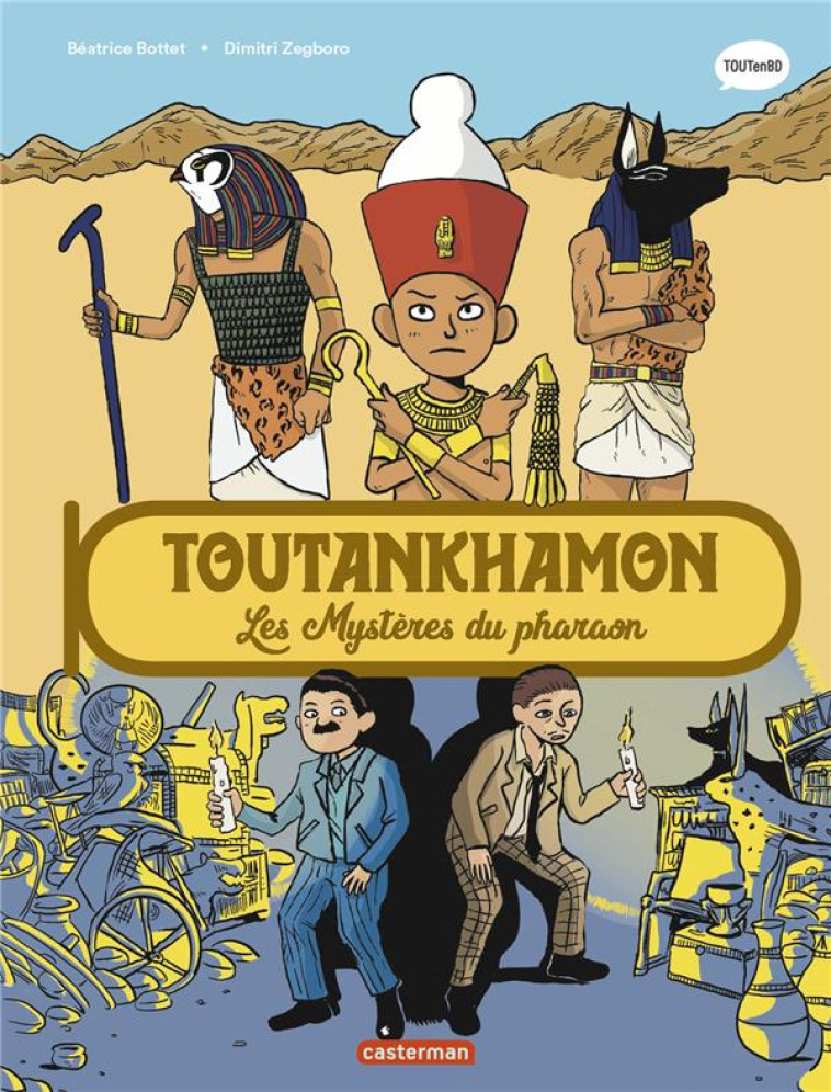 L-HISTOIRE DU MONDE EN BD - TOUTANKHAMON - BOTTET/ZEGBORO - CASTERMAN