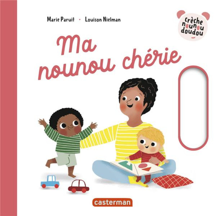 CRECHE NOUNOU DOUDOU - MA NOUNOU CHERIE - NIELMAN/PARUIT - CASTERMAN