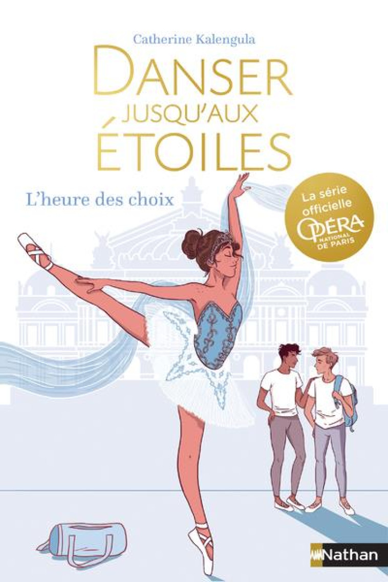 DANSER JUSQU'AUX ETOILES T4: L'HEURE DES CHOIX - KALENGULA CATHERINE - CLE INTERNAT