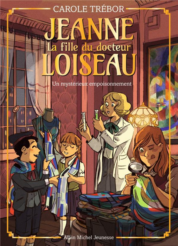 JEANNE, LA FILLE DU DOCTEUR LOISEAU - JEANNE T4 UN MYSTERIEUX EMPOISONNEMENT - JEANNE, LA FILLE DU D - TREBOR CAROLE - ALBIN MICHEL