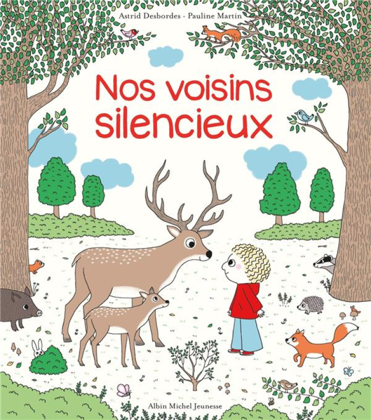 NOS VOISINS SILENCIEUX - UNE HISTOIRE D'ARCHIBALD - DESBORDES/MARTIN - ALBIN MICHEL