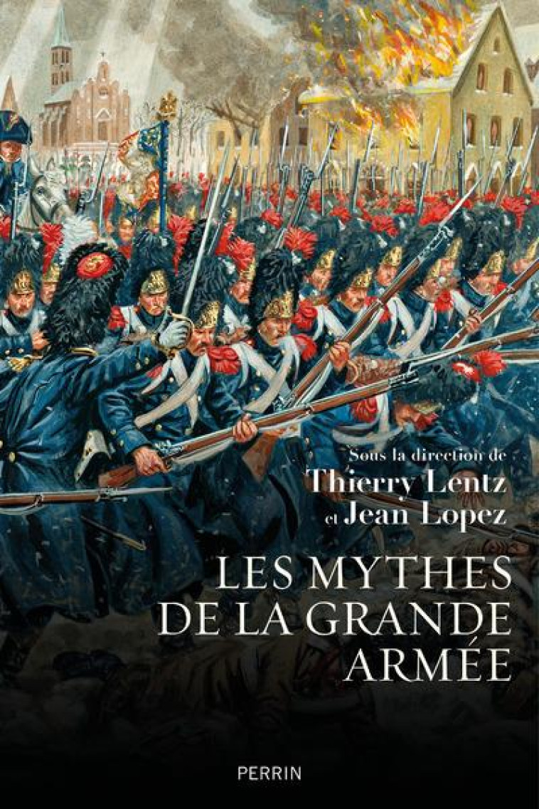 LES MYTHES DE LA GRANDE ARMEE - REVERCHON/ROUCAUD - PERRIN