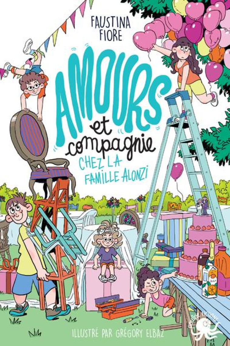 AMOURS ET COMPAGNIE CHEZ LA FAMILLE ALONZI - TOME 2 - VOL02 - FIORE/ELBAZ - POULPE FICTIONS