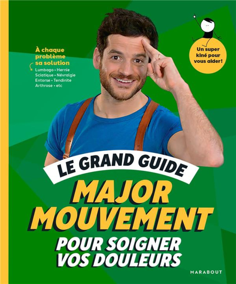 LE GRAND GUIDE MAJOR MOUVEMENT POUR SOIGNER VOS DOULEURS - A CHAQUE PROBLEME SA SOLUTION LUMBAGO  H - MOUVEMENT MAJOR - MARABOUT