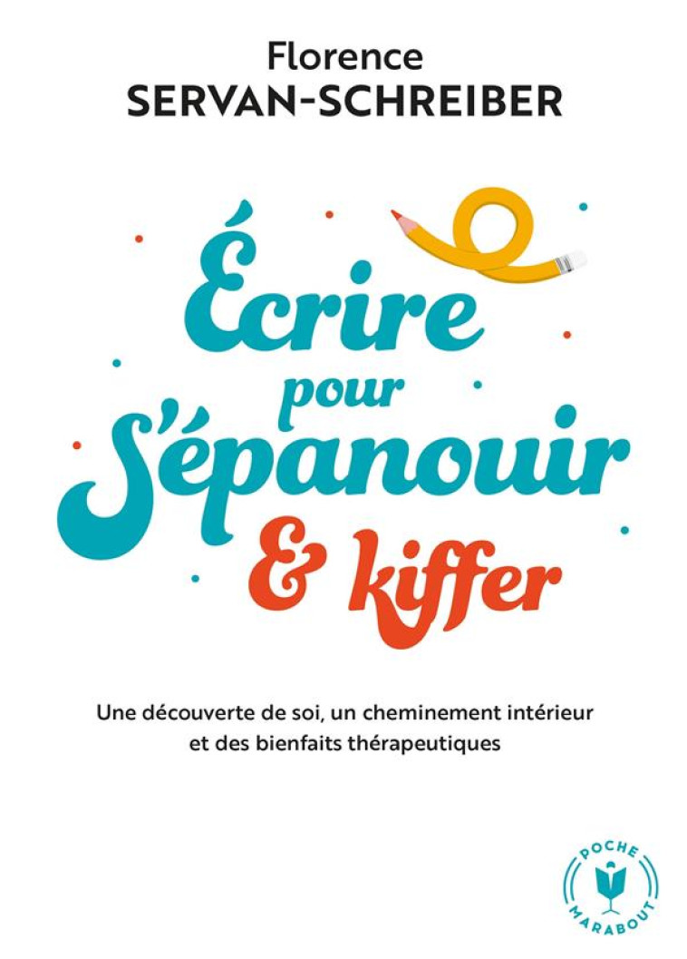 BLOUM - ECRIRE POUR S'EPANOUIR ET KIFFER - SERVAN-SCHREIBER F. - MARABOUT