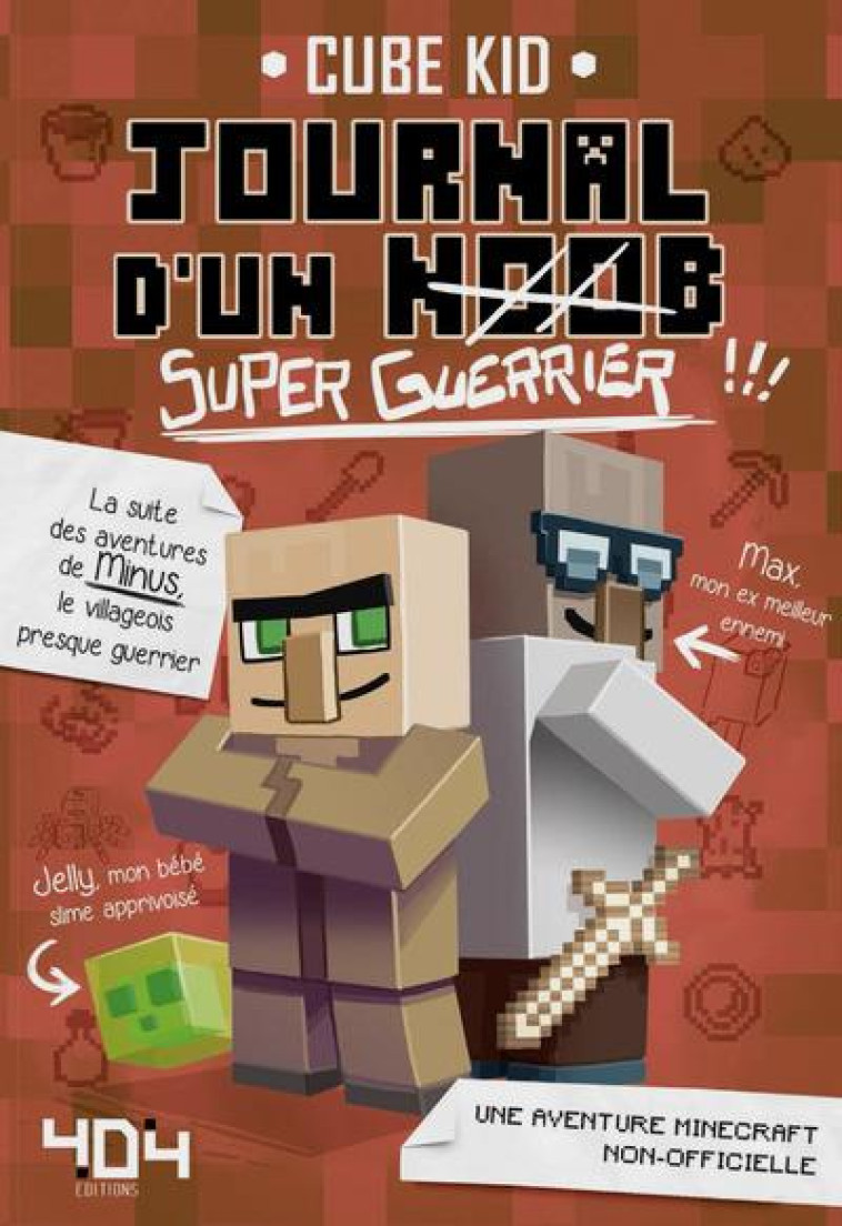 JOURNAL D'UN NOOB (SUPER-GUERRIER) - TOME 2 - CUBE KID/SABOTEN - Editions 404