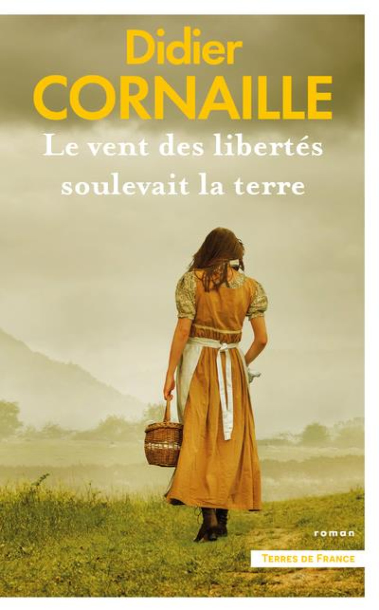 LE VENT DES LIBERTES SOULEVAIT LA TERRE. NOUVELLE EDITION - CORNAILLE DIDIER - PRESSES CITE