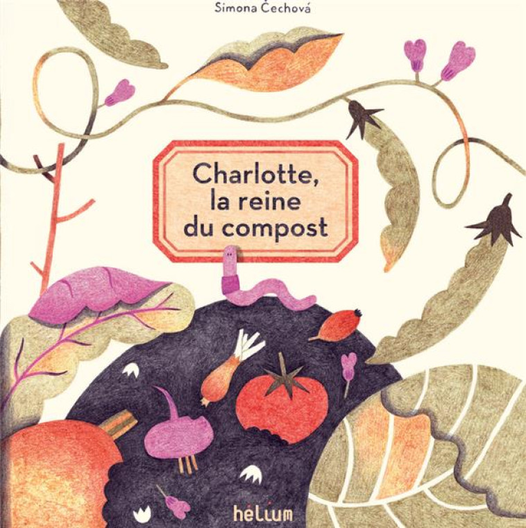 CHARLOTTE, LA REINE DU COMPOST - CECHOVA SIMONA - ACTES SUD