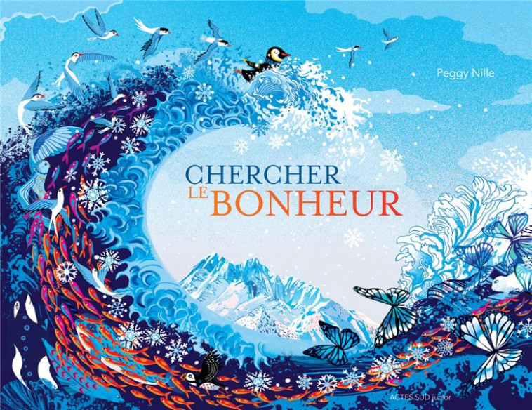 CHERCHER LE BONHEUR - NILLE PEGGY - ACTES SUD