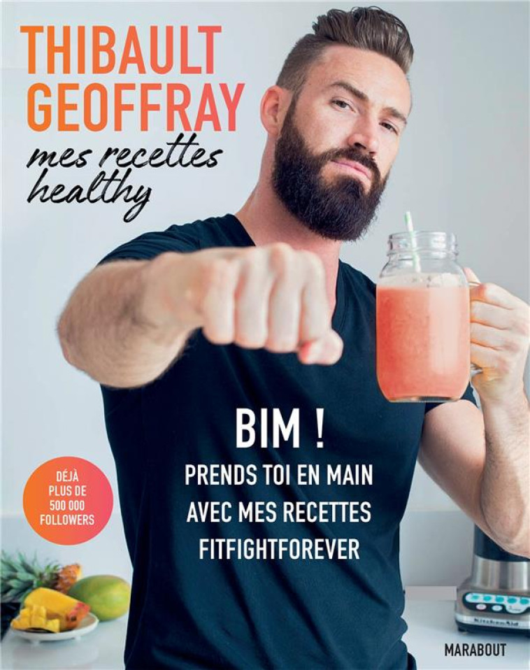 MES RECETTES HEALTHY - GEOFFRAY THIBAULT - MARABOUT