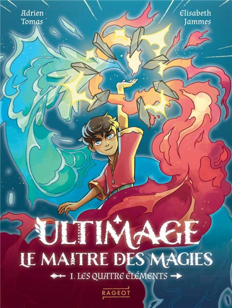 ULTIMAGE, LE MAITRE DES MAGIES - LES QUATRE ELEMENTS - TOMAS/JAMMES - RAGEOT