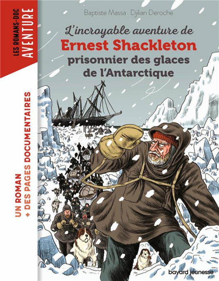 L'INCROYABLE AVENTURE DE SHACKLETON A LA CONQUETE DU POLE SUD - MASSA/DEROCHE - BAYARD JEUNESSE